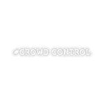 #Crowd Control Decal (White) - 5ohNation