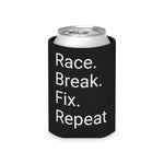 Race. Break. Fix. Repeat. can cooler